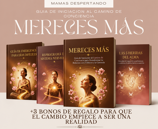"MERECES MAS" Guía de Iniciación al Camino de Conciencia